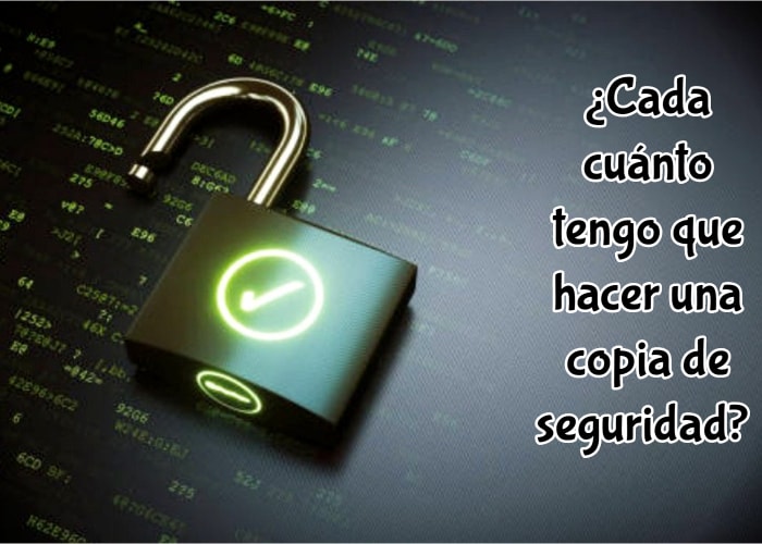 Cada cuánto tengo que hacer una copia de seguridad