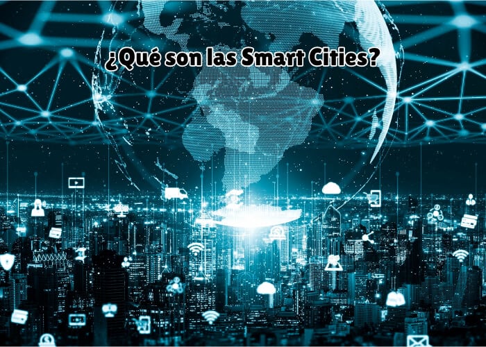 Qué son las Smart Cities