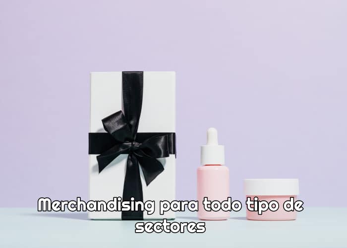 Merchandising para todo tipo de sectores